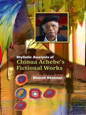 cover image of Stylistic Analysis of Chinua Achebe's Fictional Works